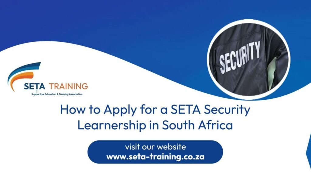 How to Apply for a SETA Security Learnership